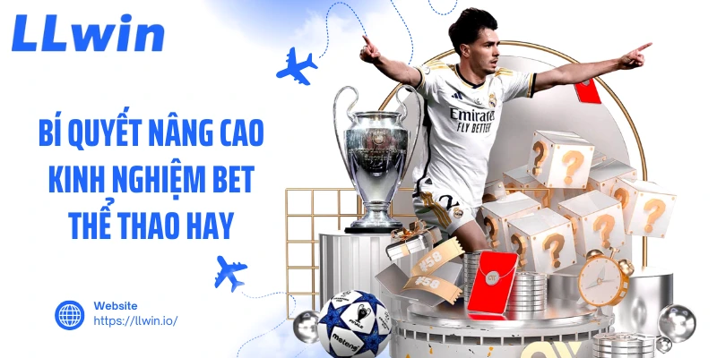 Bí quyết nâng cao kinh nghiệm bet thể thao hay
